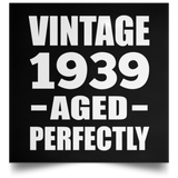 85th Birthday Vintage 1939 Aged Perfectly - Poster Square