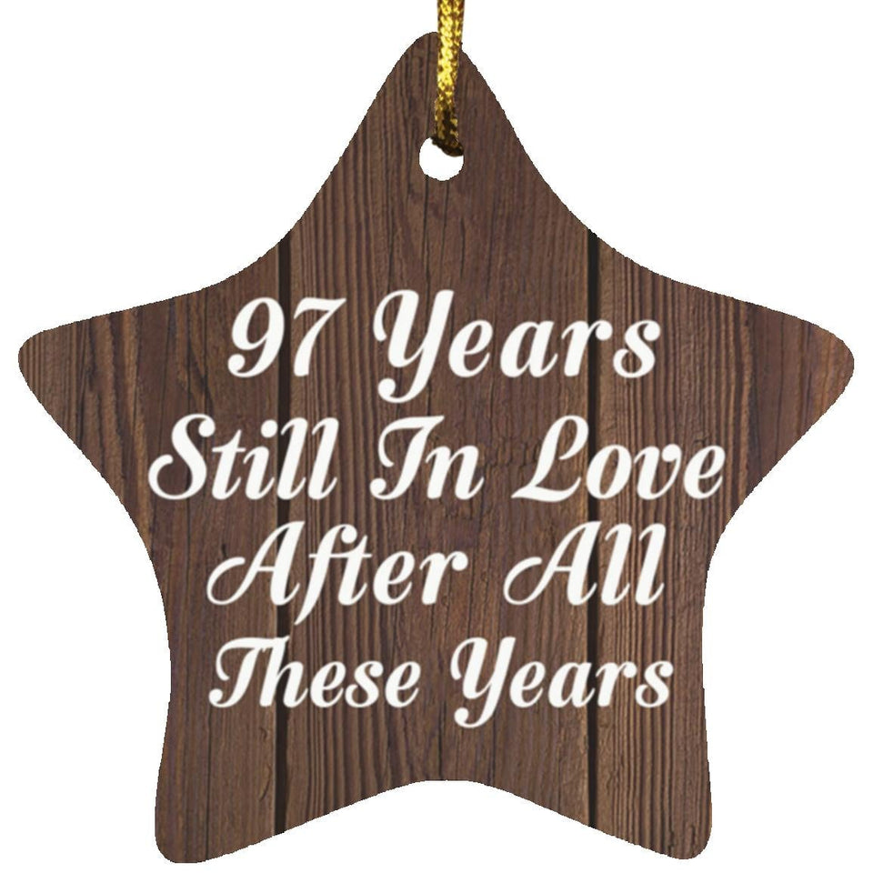 97th Anniversary 97 Years Still In Love After These Years - Star Ornament D