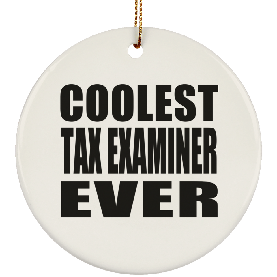 Coolest Tax Examiner Ever - Circle Ornament