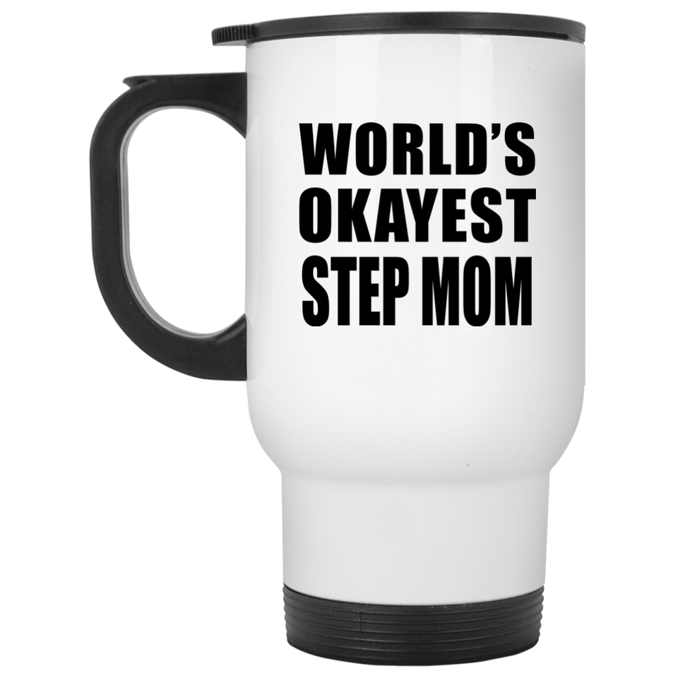 World's Okayest Step Mom - White Travel Mug