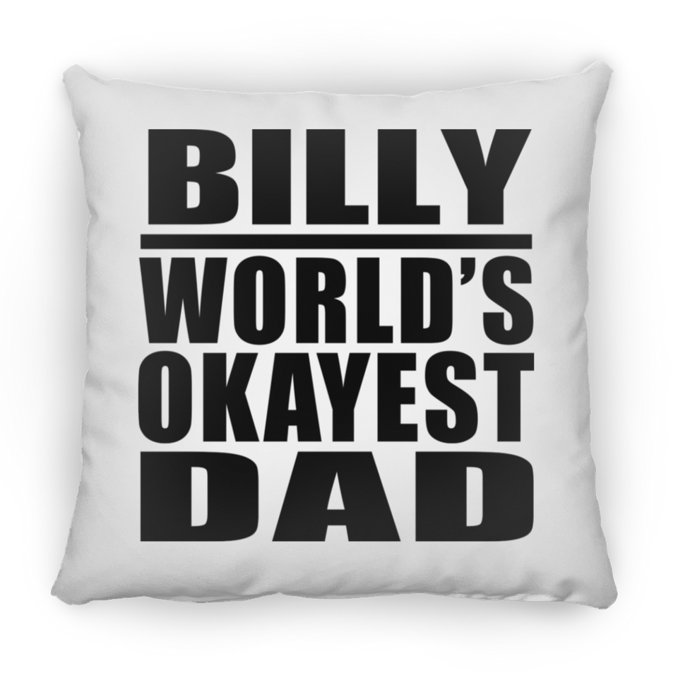 Billy World's Okayest Dad - Throw Pillow