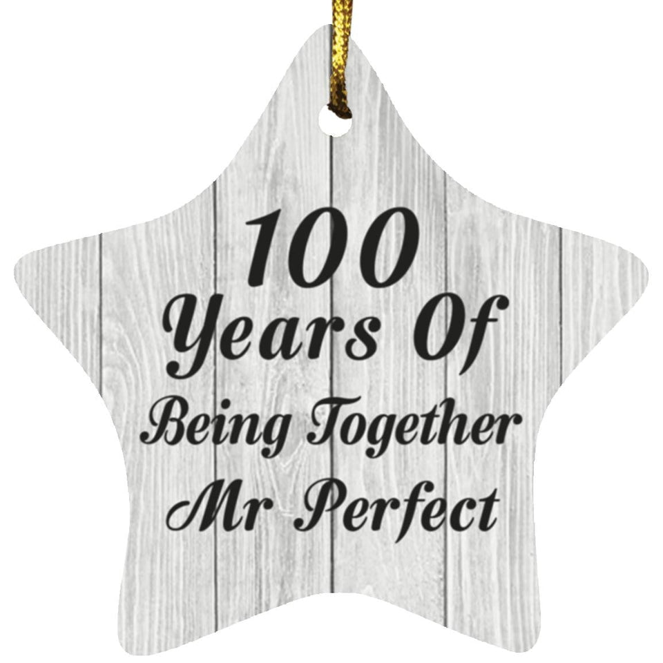 100th Anniversary 100 Years Of Being Mr Perfect - Star Ornament F