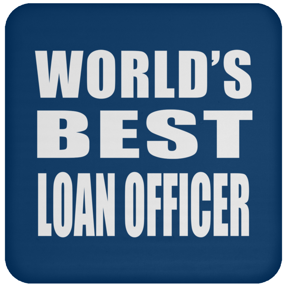 World's Best Loan Officer - Drink Coaster