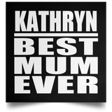 Kathryn Best Mum Ever - Poster Square