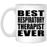 Best Respiratory Therapist Ever - 11 Oz Coffee Mug