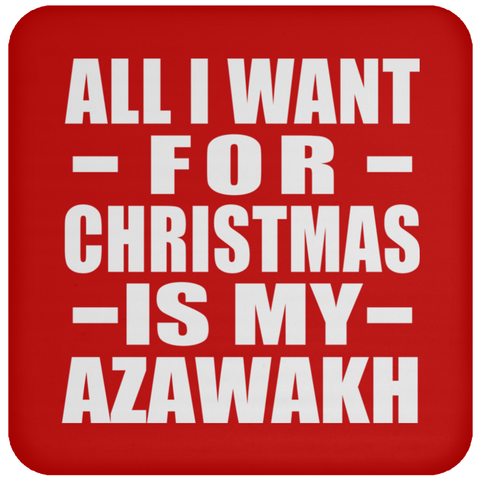 All I Want For Christmas Is My Azawakh - Coaster
