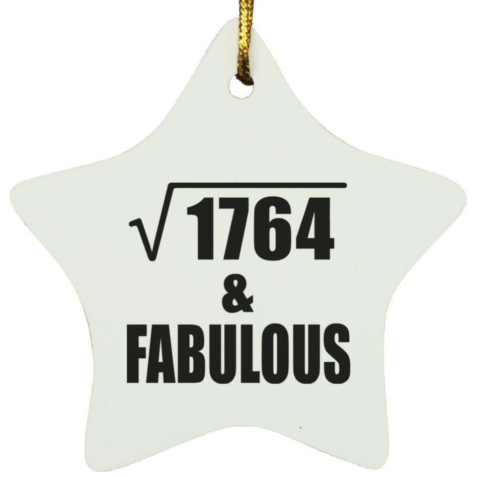 42nd Birthday Square Root of 1764 & Fabulous - Star Ornament