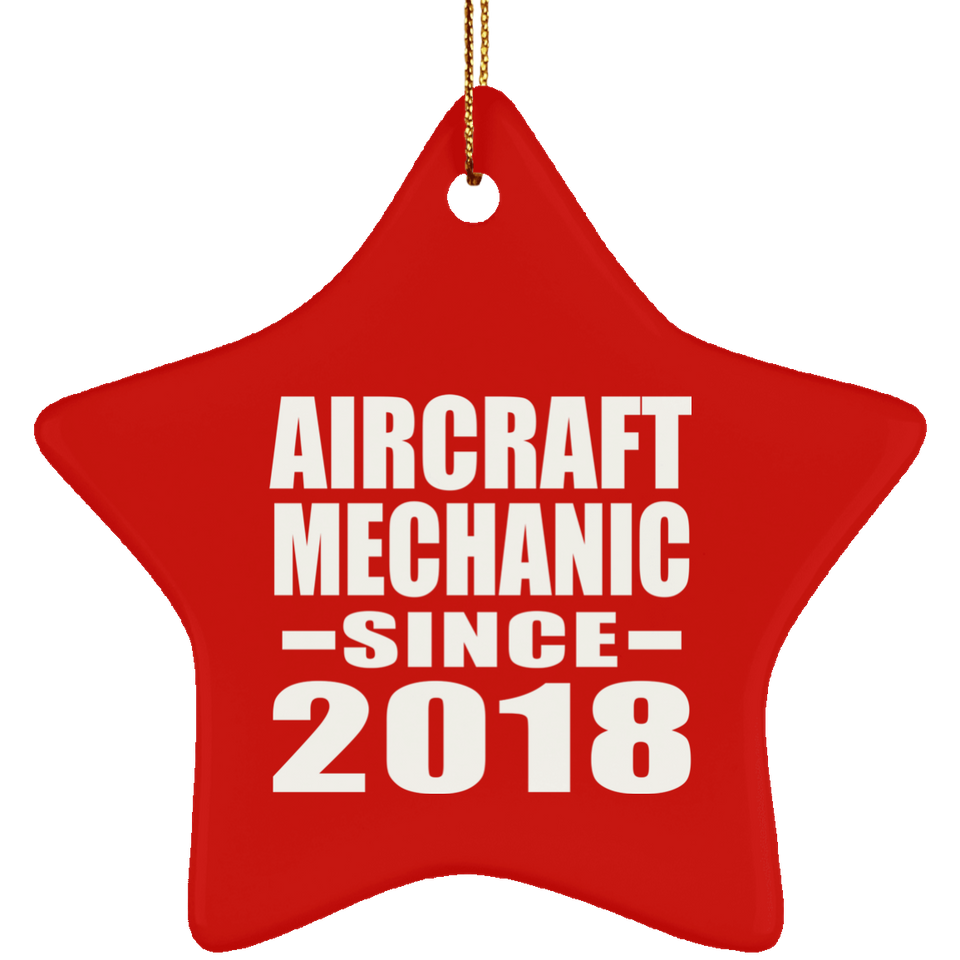 Aircraft Mechanic Since 2018 - Star Ornament