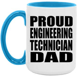 Proud Engineering Technician Dad - 15oz Accent Mug Blue