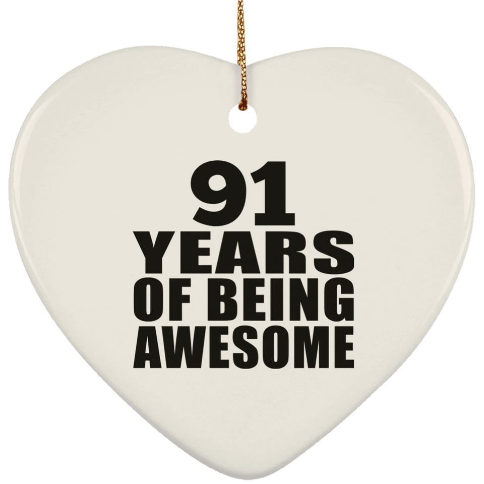 91st Birthday 91 Years Of Being Awesome - Heart Ornament