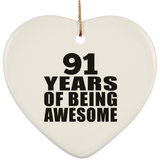 91st Birthday 91 Years Of Being Awesome - Heart Ornament