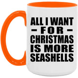 All I Want For Christmas Is More Seashells - 15oz Accent Mug Orange