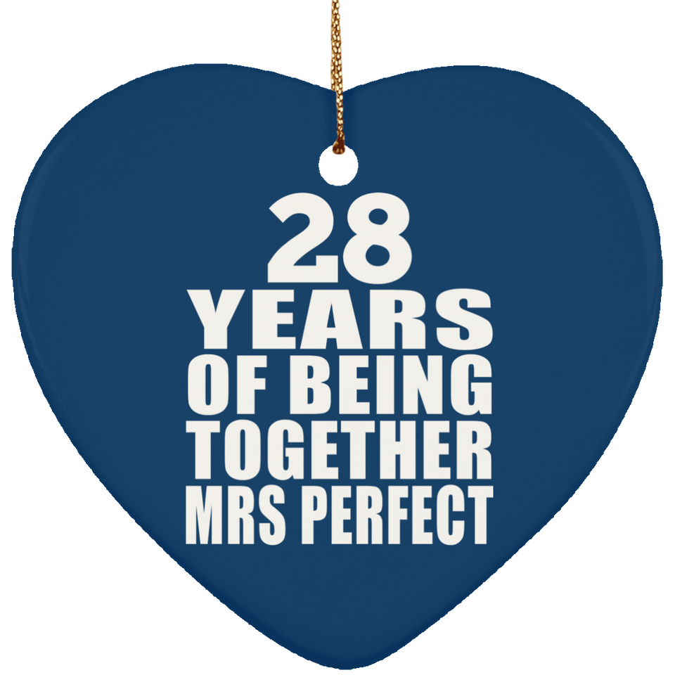 28th Anniversary 28 Years Of Being Mrs Perfect - Heart Ornament