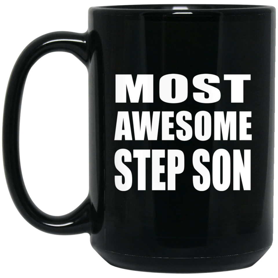 Most Awesome Step Son - 15 Oz Coffee Mug Black