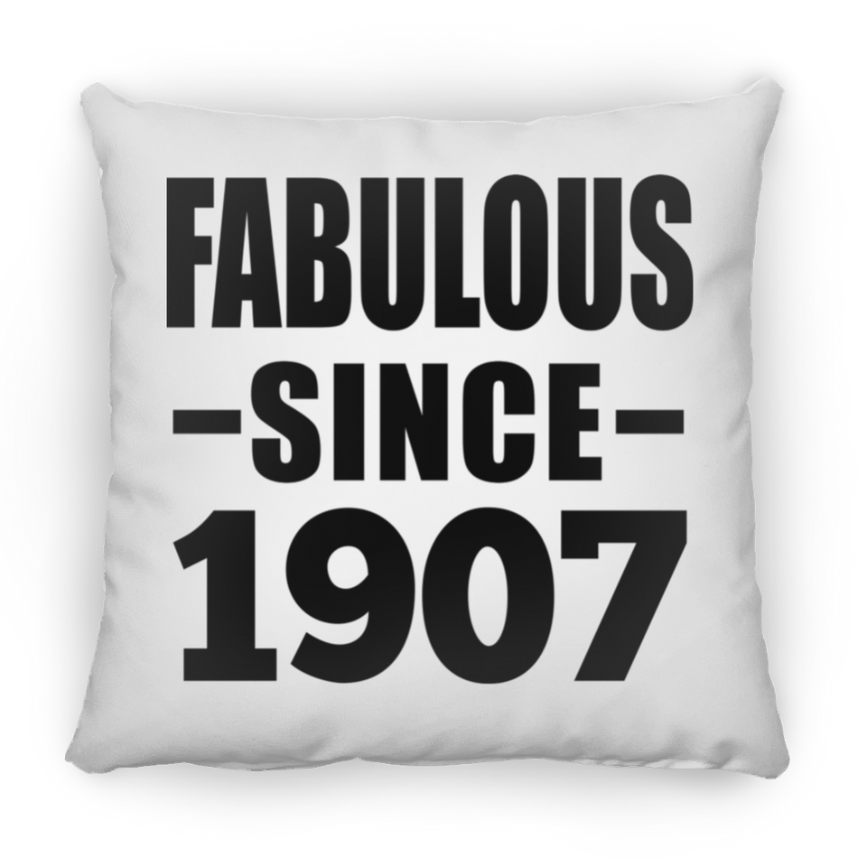 117th Birthday Fabulous Since 1907 - Throw Pillow