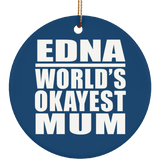 Edna World's Okayest Mum - Circle Ornament