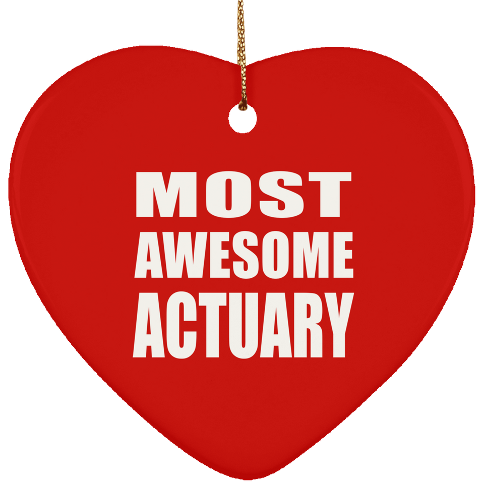 Most Awesome Actuary - Heart Ornament