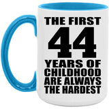 44th Birthday First 44 Years of Childhood Are The Hardest - 15oz Accent Mug Blue