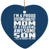 Proud Systems Analyst Mom Of Awesome Son - Heart Ornament