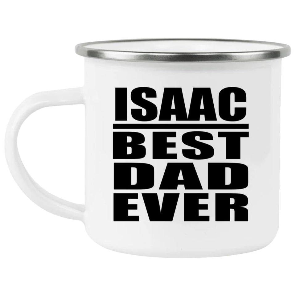 Isaac Best Dad Ever - 12oz Camping Mug