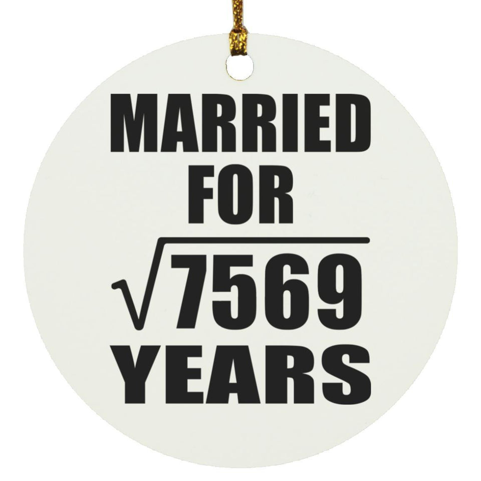 87th Anniversary Married For Square Root of 7569 Years - Circle Ornament