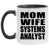 Mom Wife Systems Analyst - 11oz Accent Mug Black