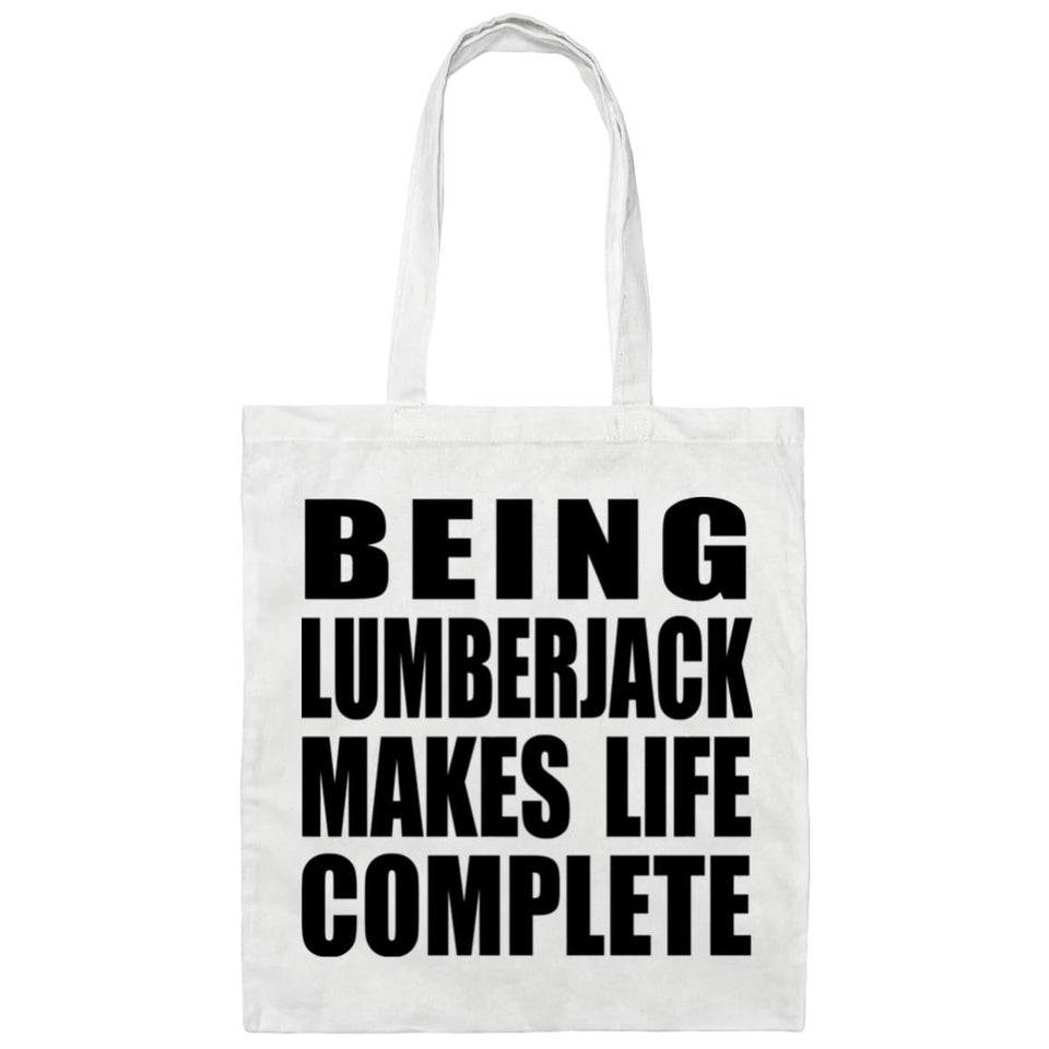 Being Lumberjack Makes Life Complete - Tote Bag White