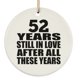 52nd Anniversary 52 Years Still In Love After These Years - Circle Ornament
