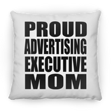 Proud Advertising Executive Mom - Throw Pillow
