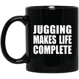 Jugging Makes Life Complete - 11oz Coffee Mug Black