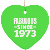 51st Birthday Fabulous Since 1973 - Heart Ornament