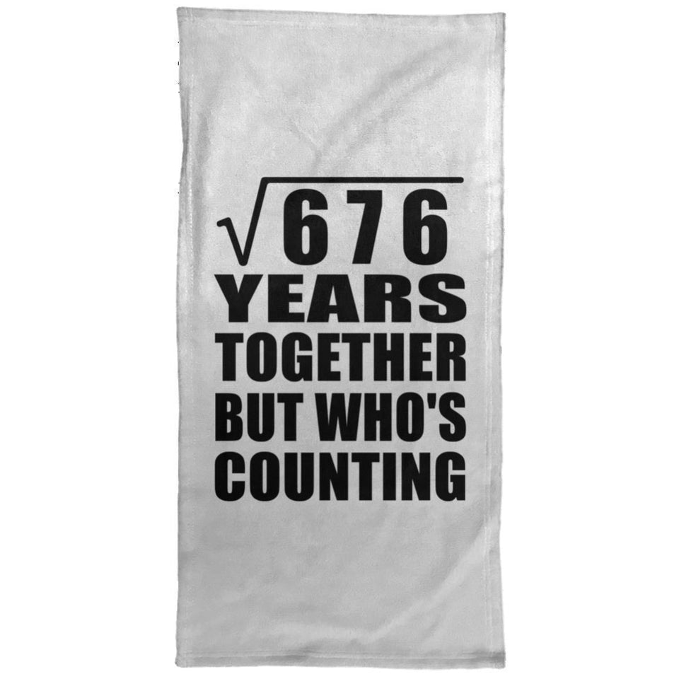 26th Anniversary Square Root of 676 Years Who's Counting - Hand Towel