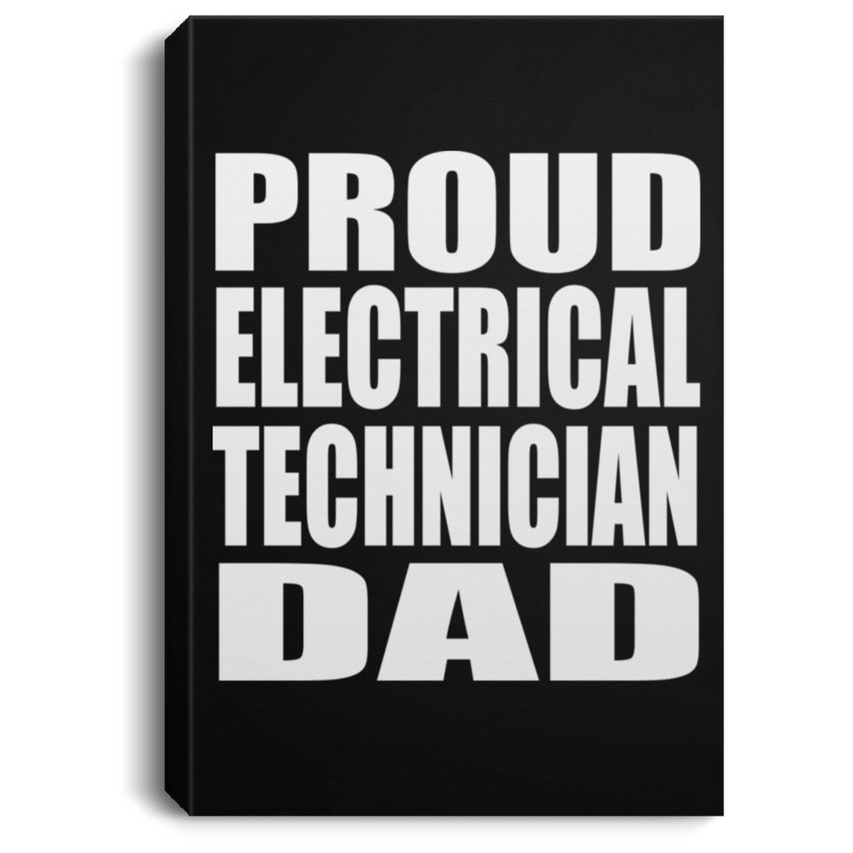 Proud Electrical Technician Dad - Canvas Portrait