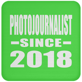 Photojournalist Since 2018 - Drink Coaster