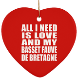All I Need Is Love And My Basset Fauve De Bretagne - Heart Ornament