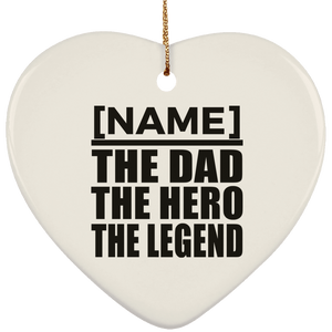 [CC] Personalized Gift, Name The Dad Hero Legend - Ceramic Ornament