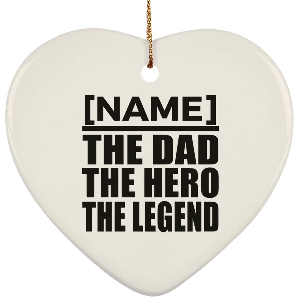 [CC] Personalized Gift, Name The Dad Hero Legend - Ceramic Ornament