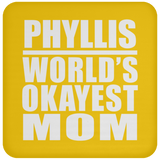 Phyllis World's Okayest Mom - Drink Coaster
