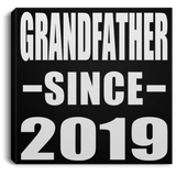 Grandfather Since 2019 - Canvas Square