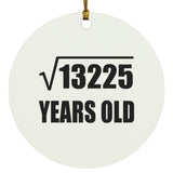 115th Birthday Square Root of 13225 Years Old - Circle Ornament