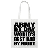 Army By Day World's Best Dad By Night - Tote Bag White