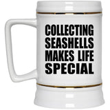 Collecting Seashells Makes Life Special - Beer Stein