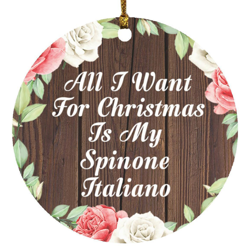 All I Want For Christmas Is My Spinone Italiano - Circle Ornament A