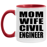 Mom Wife Civil Engineer - 11oz Accent Mug Red