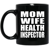 Mom Wife Health Inspector - 11oz Coffee Mug Black