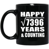 Happy 86th Anniversary Square Root of 7396 Years & Counting - 11oz Coffee Mug Black