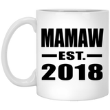 Mamaw Established EST. 2018 - 11 Oz Coffee Mug