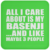 All I Care About Is My Basenji - Drink Coaster