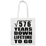 24th Anniversary Square Root of 576 Years Lifetime To Go - Tote Bag White