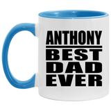 Anthony Best Dad Ever - 11oz Accent Mug Blue